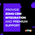 provide zoho CRM integration and premium support