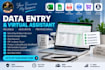 be your data entry and virtual assistant for business tasks
