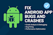 fix crashes and bugs in your android app for smooth performance