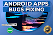 fix bug and resolve issue of android app with  improvement