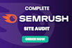 run a complete semrush audit on your website