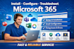 install configure and troubleshoot microsoft 365