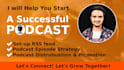 be your podcast launch guy and expert on podcast setup, growth