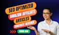 write SEO friendly amazon affiliate articles and blogs