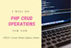 do core php crud operations for you