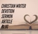 write passionate christian sermons, blogs and devotions