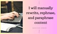 manually rewrite, rephrase, and paraphrase content
