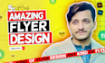 design an amazing flyer any type only 5 bucks