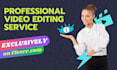 provide you video editing service