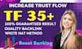 increase your majestic trust flow, increase tf