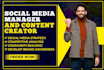 be your social media manager and content creator