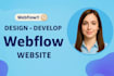 design, revamp, develop webflow website, webflow expert