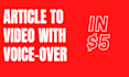 convert article to video in 24 hours