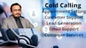 be your cold caller and appointment setter