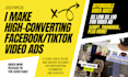 create dropshipping video ads for facebook or tiktok