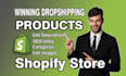 add hot selling winning products to shopify store