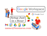 setup google workspace, formal g suite in 1 hour