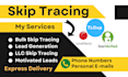 do skip tracing for real estate, llc skip tracing in bulk