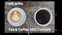 write tea and coffee SEO articles and blogs