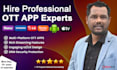 build ott smart TV app for roku, samsung, lg, fire TV, android and apple TV