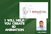 create an untapped  2d animation video for you