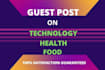 do guest post on technology, health, food