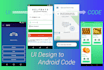 convert UI  UX or figma design into mobile app android and ios