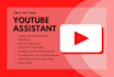 be your youtube assistant