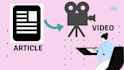 convert article or blog post into video or whiteboard animation video