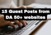 do 15 guest posts on da 50 to 60 websites