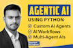 build agentic ai agents or ai automation workflows in python