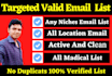 do collect your niche targeted active verified email list for your business