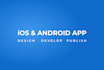 design develop and publish ios and android app