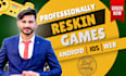 professionally reskin your unity games and publish on google playstore