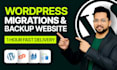 migrate wordpress website, transfer website in a few hours