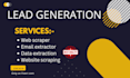 be your web scraper, email extractor, business leads