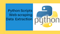 write python script for web scraping and data extraction