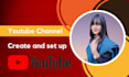 create and setup youtube channel with banner, logo, SEO professionally