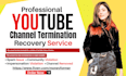 provide youtube channel termination recovery service