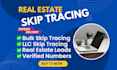 do bulk skip tracing for real estate ,llc skip tracing
