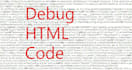 debug your HTML code