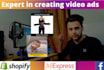 make video ads for shopify,aliexpress, dropshipping products