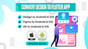 convert xd figma psd UI UX to flutter android ios app frontend