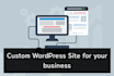 build a custom wordpress site for your company