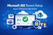 setup and configure your microsoft 365 tenant