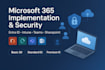 implement and secure your microsoft 365 entra id, intune, teams