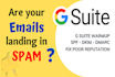fix g suite email deliverability and increase email reputation by warmup
