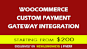do woocommerce custom payment gateway integration