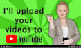 upload your videos to youtube