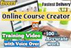 be online course creator or training video with voice over